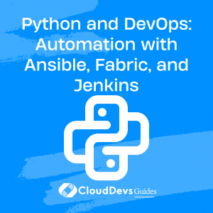 Python and DevOps: Automation with Ansible, Fabric, and Jenkins