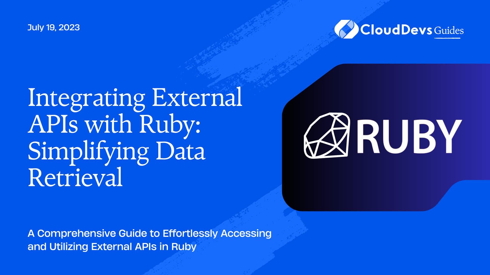 Integrating External APIs with Ruby: Simplifying Data Retrieval