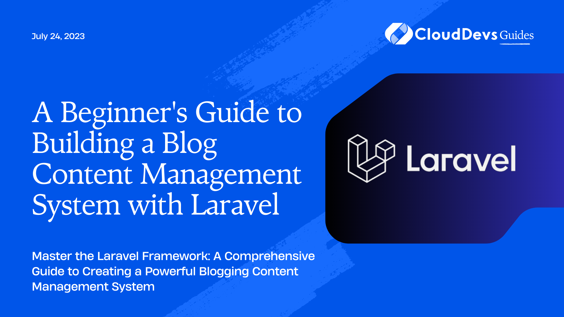 A Beginner's Guide to Building a Blog Content Management System with Laravel
