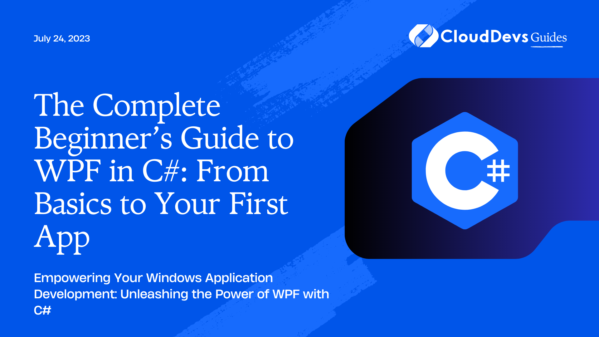 The Complete Beginner’s Guide to WPF in C#: From Basics to Your First App