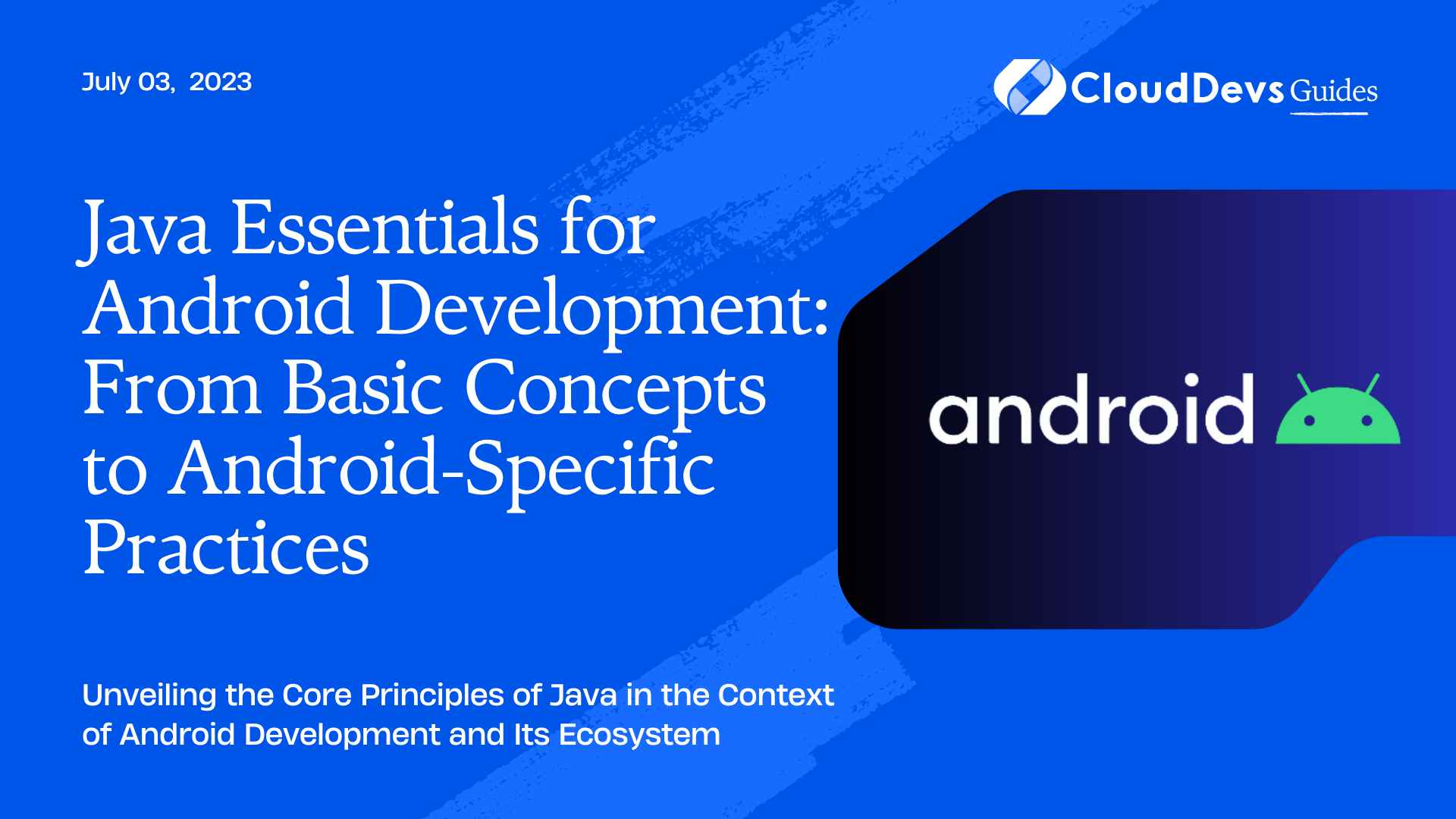 Java Essentials for Android Development: From Basic Concepts to Android-Specific Practices