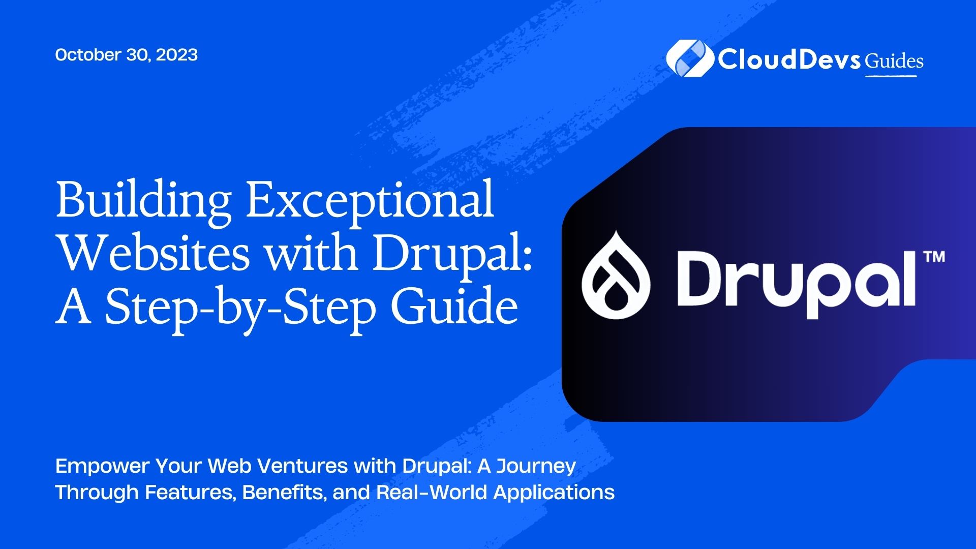 Building Exceptional Websites With Drupal: A Step-by-Step Guide