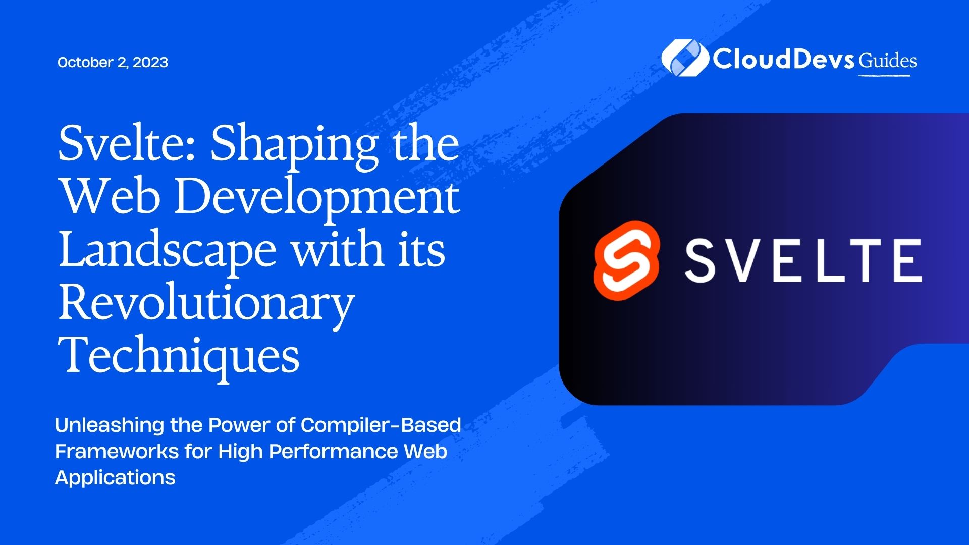 Svelte: Shaping the Web Development Landscape with its Revolutionary ...