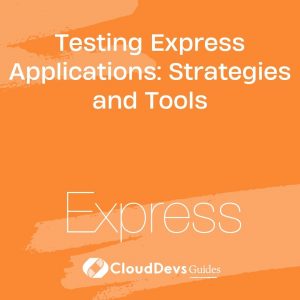 Testing Express Applications: Strategies and Tools