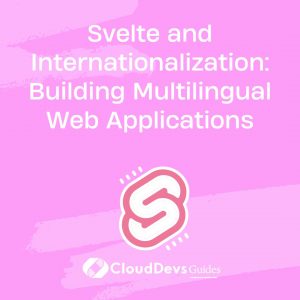 Svelte and Internationalization: Building Multilingual Web Applications