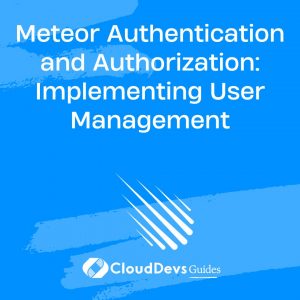 Meteor Authentication and Authorization: Implementing User Management
