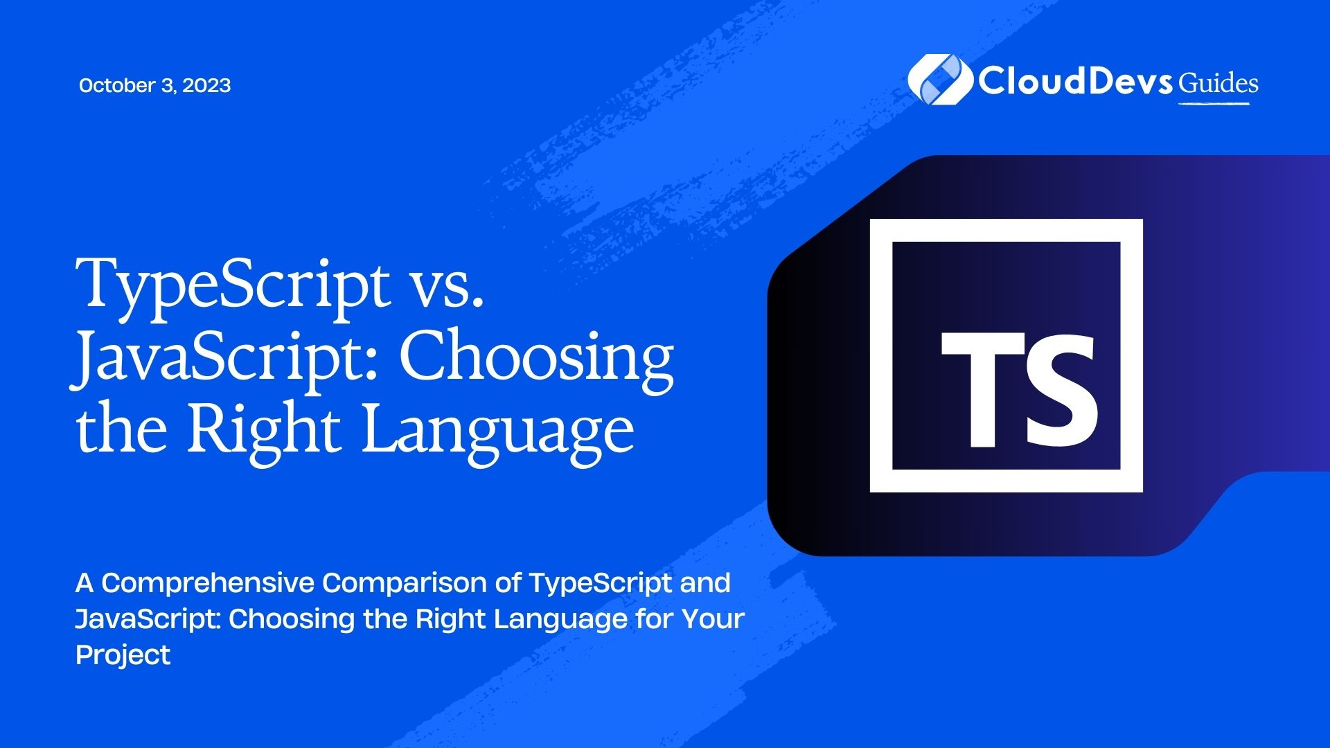 TypeScript vs. JavaScript: Choosing the Right Language