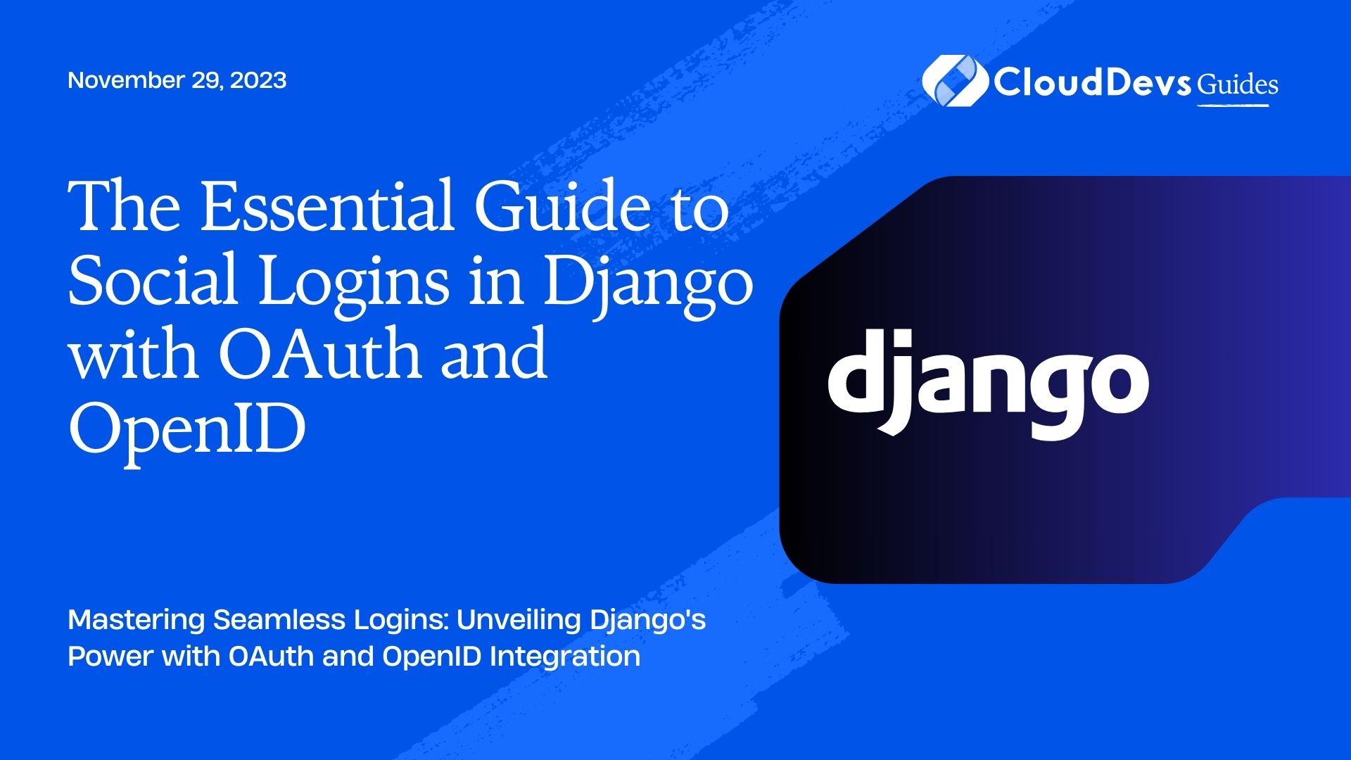 The Essential Guide to Social Logins in Django with OAuth and OpenID