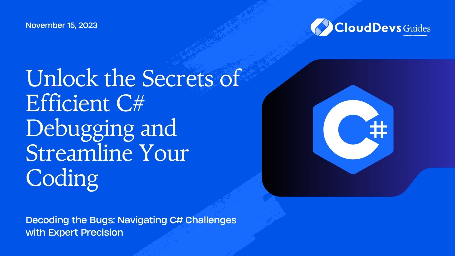 Unlock the Secrets of Efficient C# Debugging and Streamline Your Coding