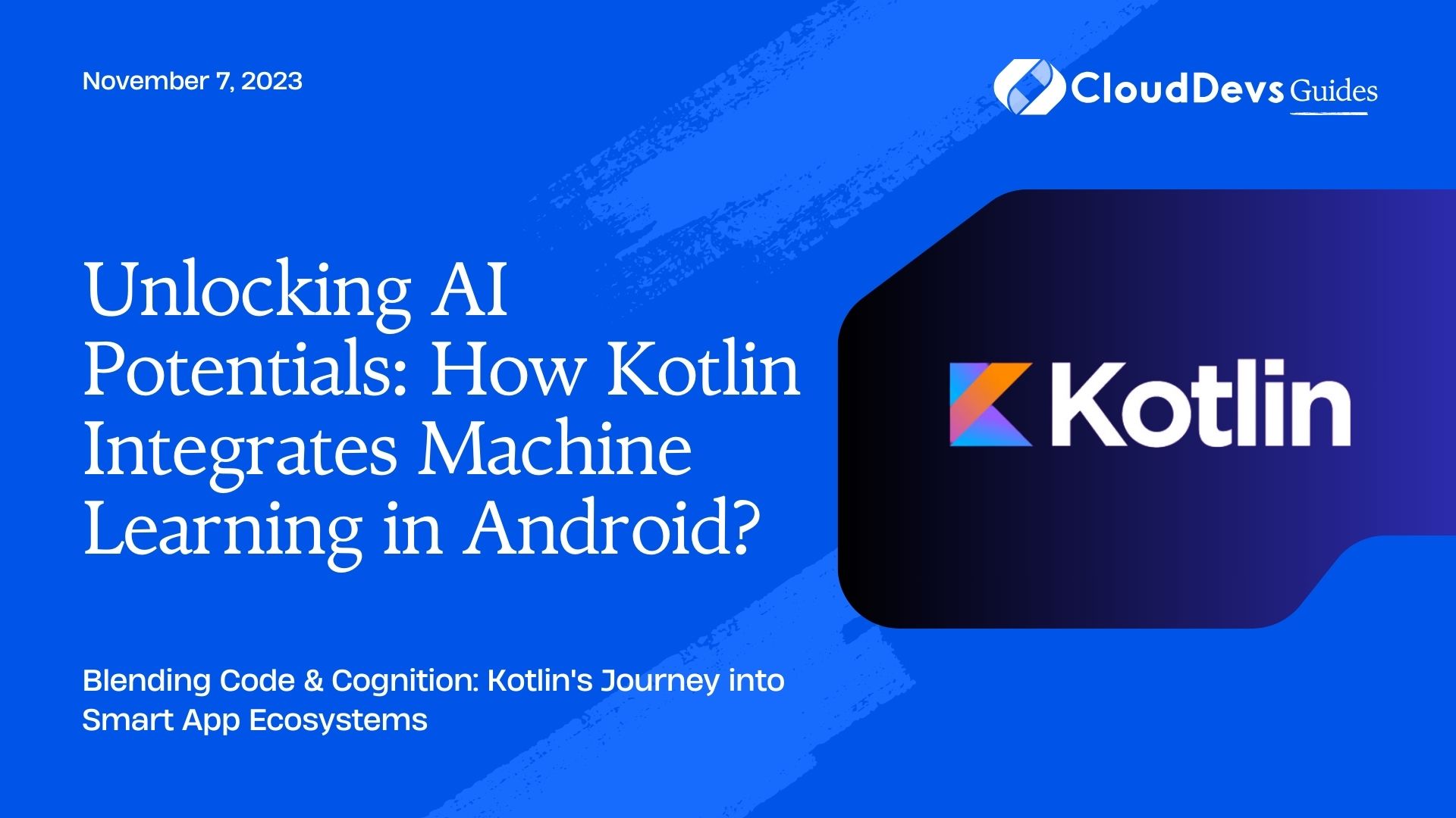 Unlocking AI Potentials: How Kotlin Integrates Machine Learning In Android?