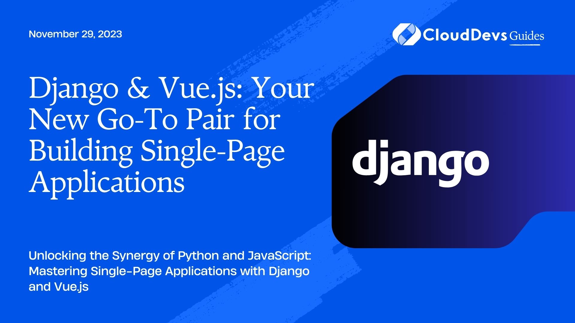Django & Vue.js: Your New Go-To Pair for Building Single-Page Applications