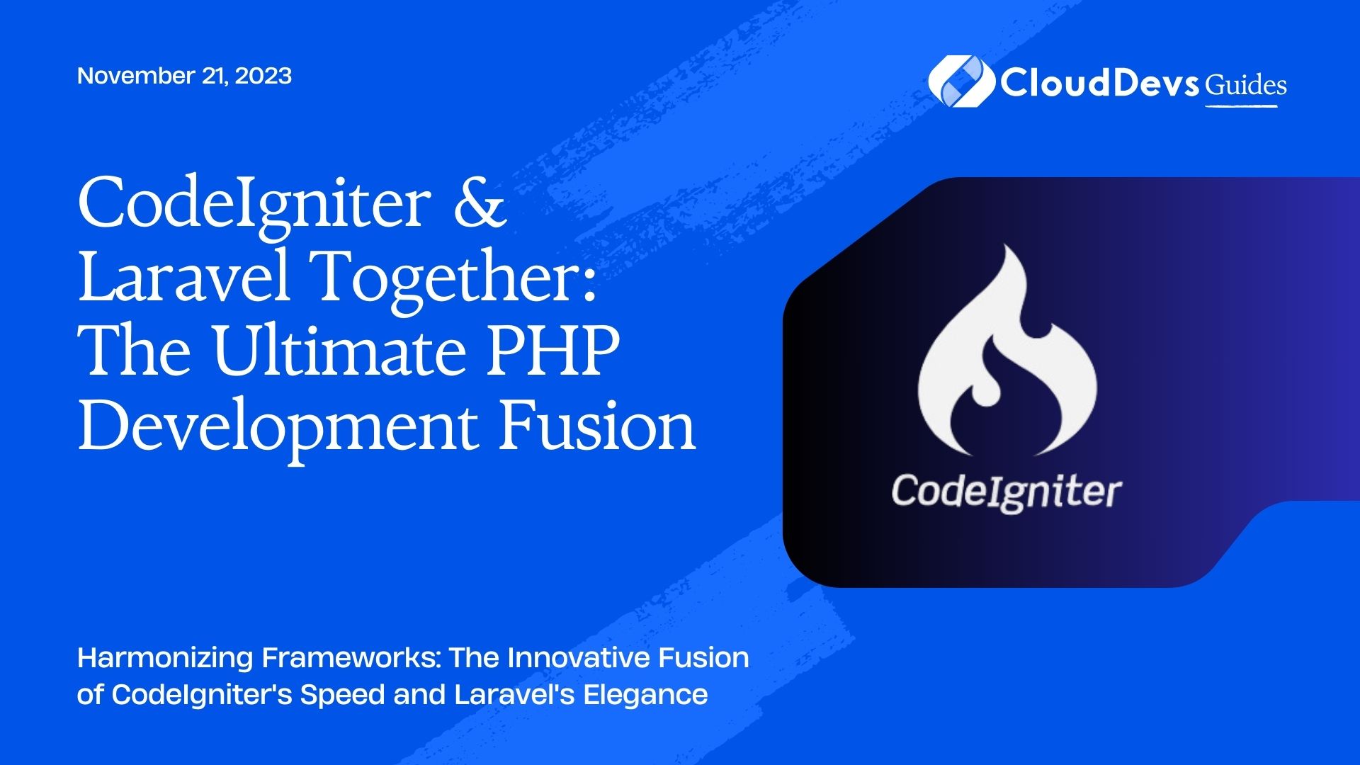 CodeIgniter & Laravel Together: The Ultimate PHP Development Fusion