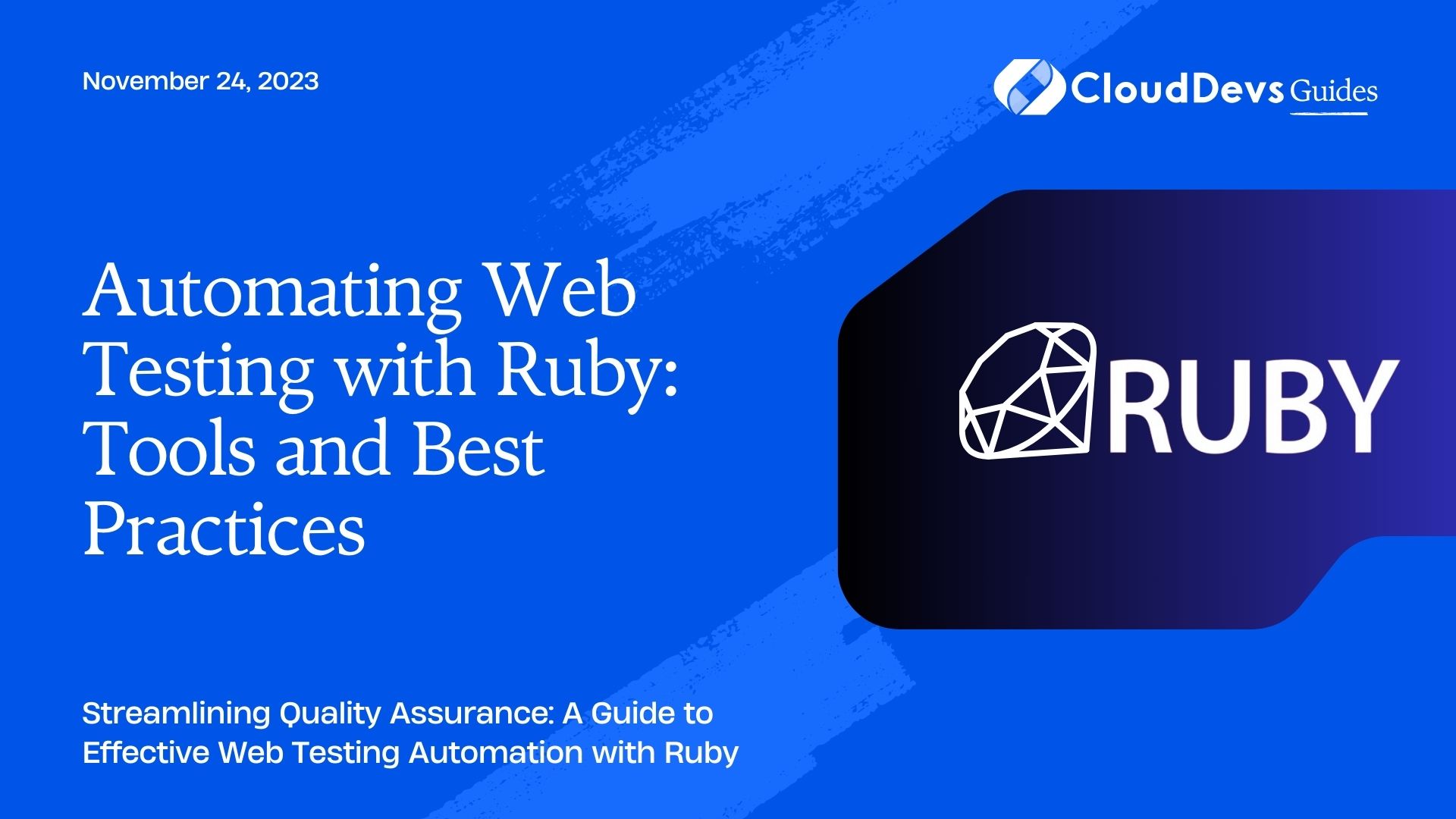 Automating Web Testing with Ruby: Tools and Best Practices