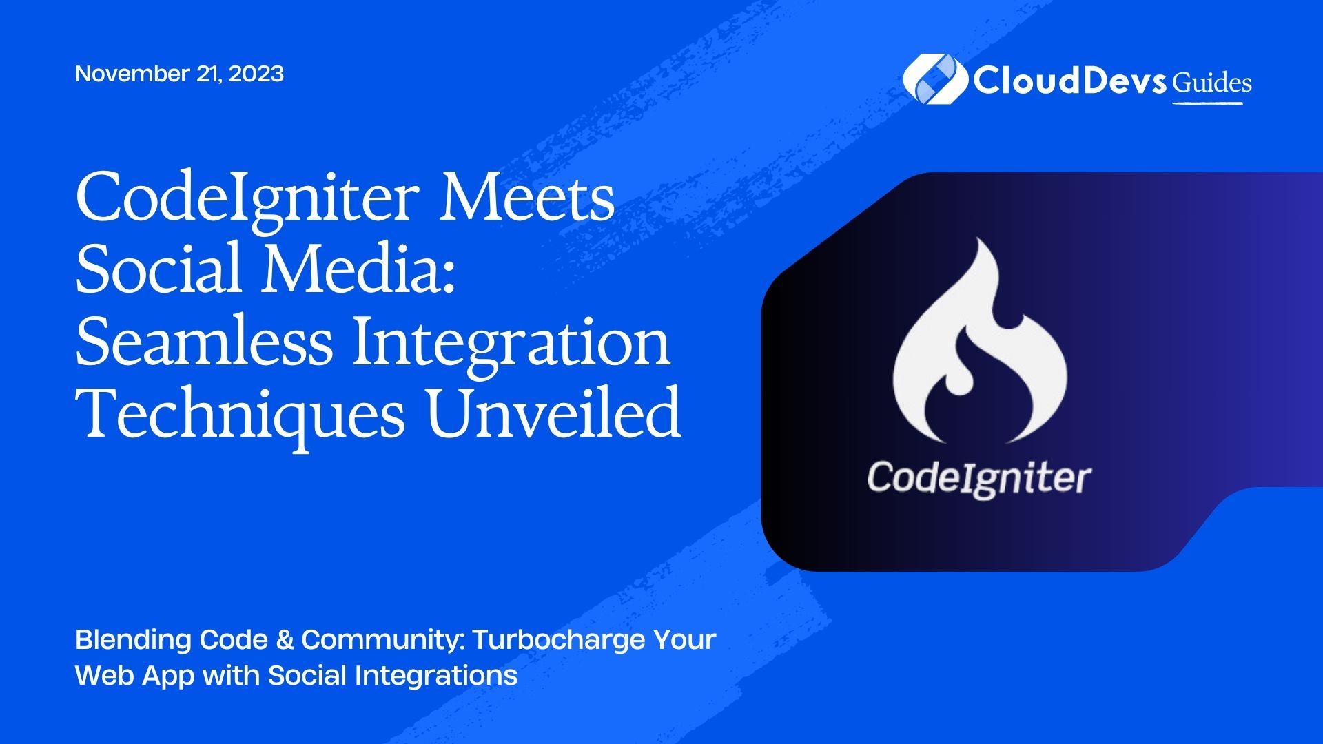 CodeIgniter Meets Social Media: Seamless Integration Techniques Unveiled