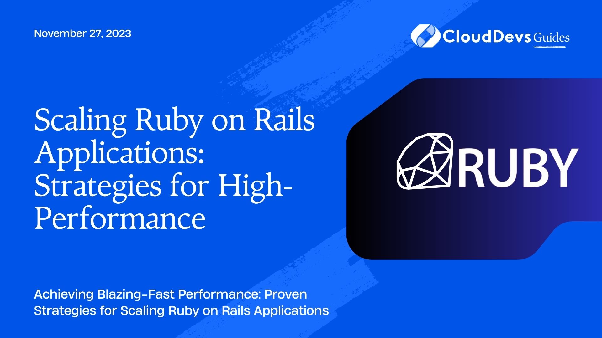 Scaling Ruby on Rails Applications: Strategies for High-Performance