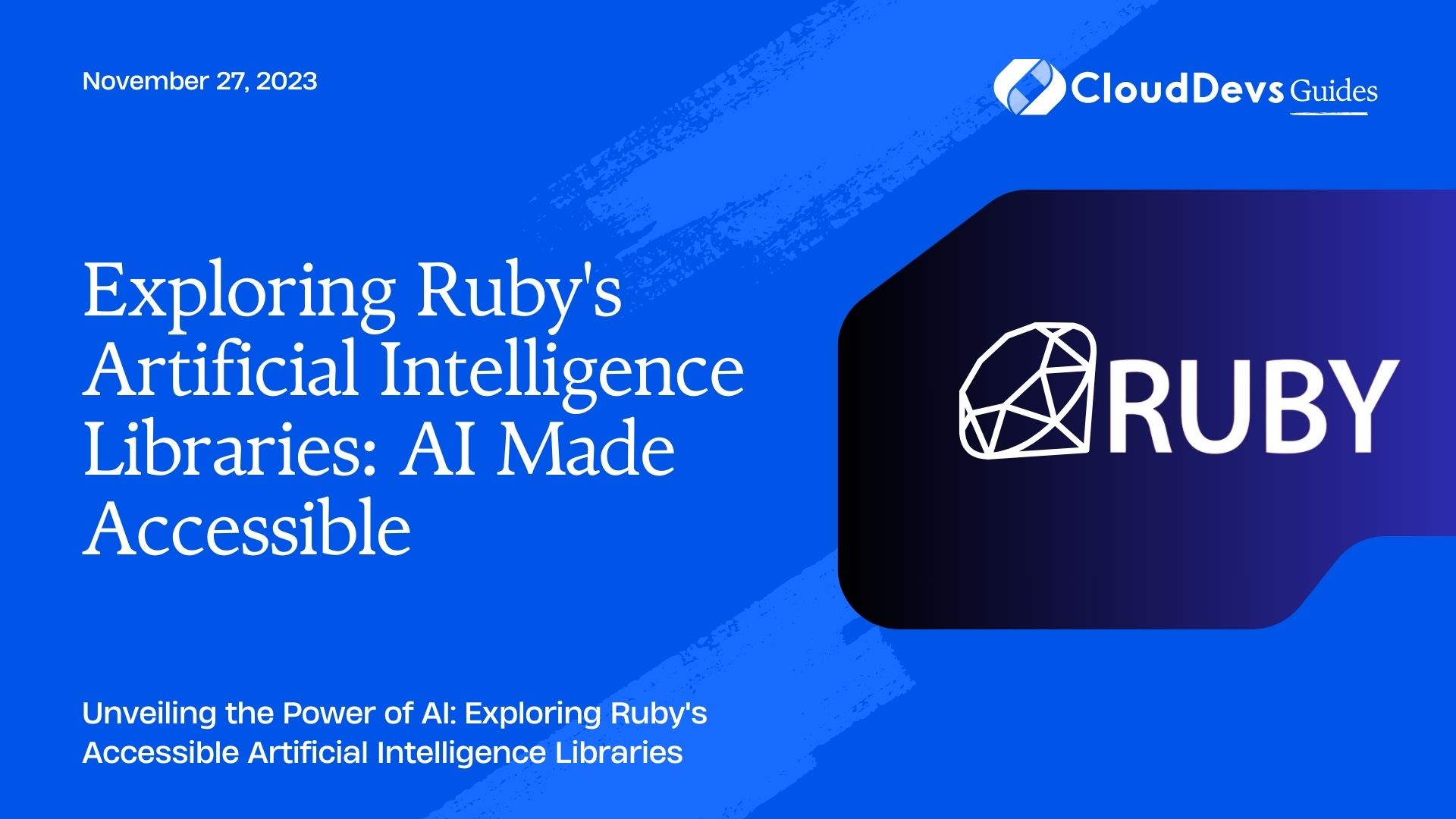 Exploring Ruby's Artificial Intelligence Libraries: AI Made Accessible