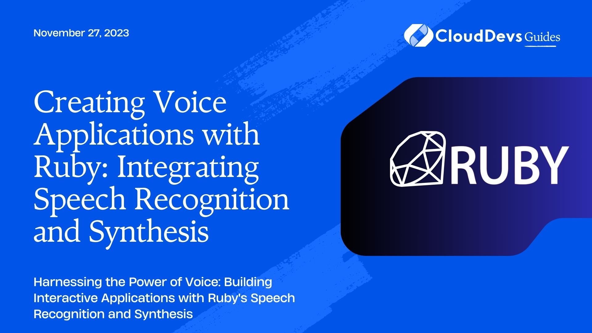 Creating Voice Applications with Ruby: Integrating Speech Recognition and Synthesis