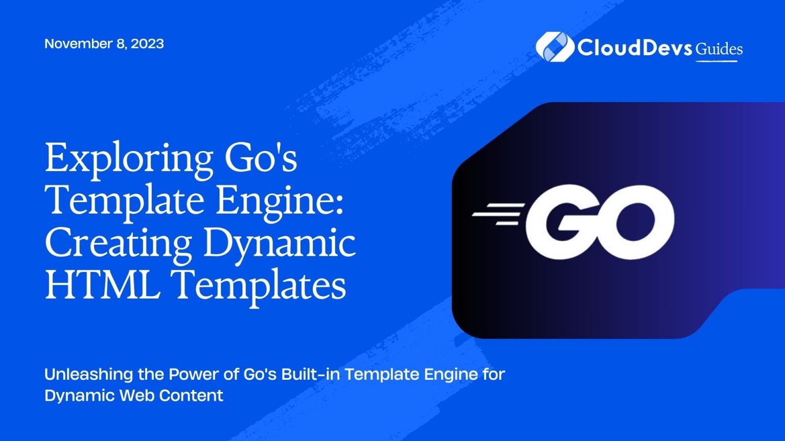 Exploring Go's Template Engine Creating Dynamic HTML Templates