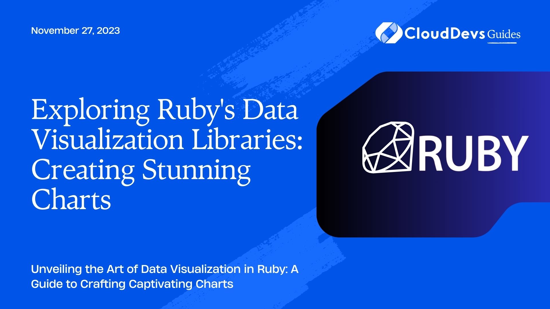 Exploring Ruby's Data Visualization Libraries: Creating Stunning Charts