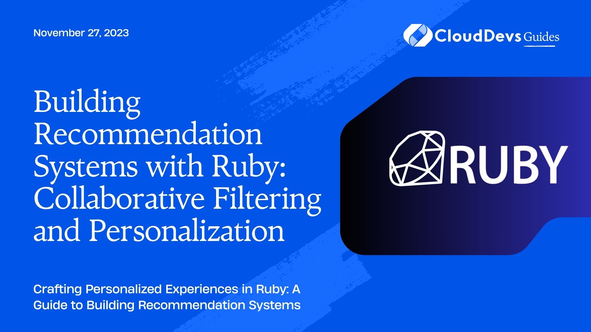 Building Recommendation Systems with Ruby: Collaborative Filtering and Personalization