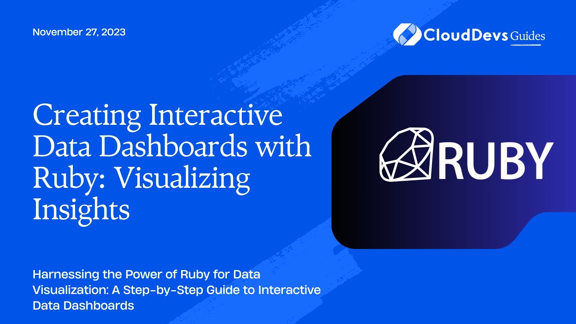Creating Interactive Data Dashboards with Ruby: Visualizing Insights