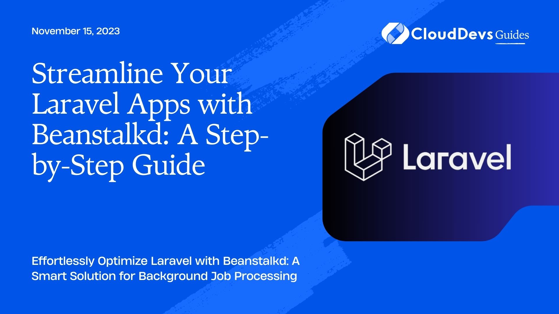 Streamline Your Laravel Apps with Beanstalkd: A Step-by-Step Guide