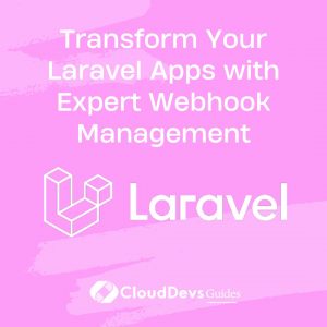 Transform Your Laravel Apps with Expert Webhook Management
