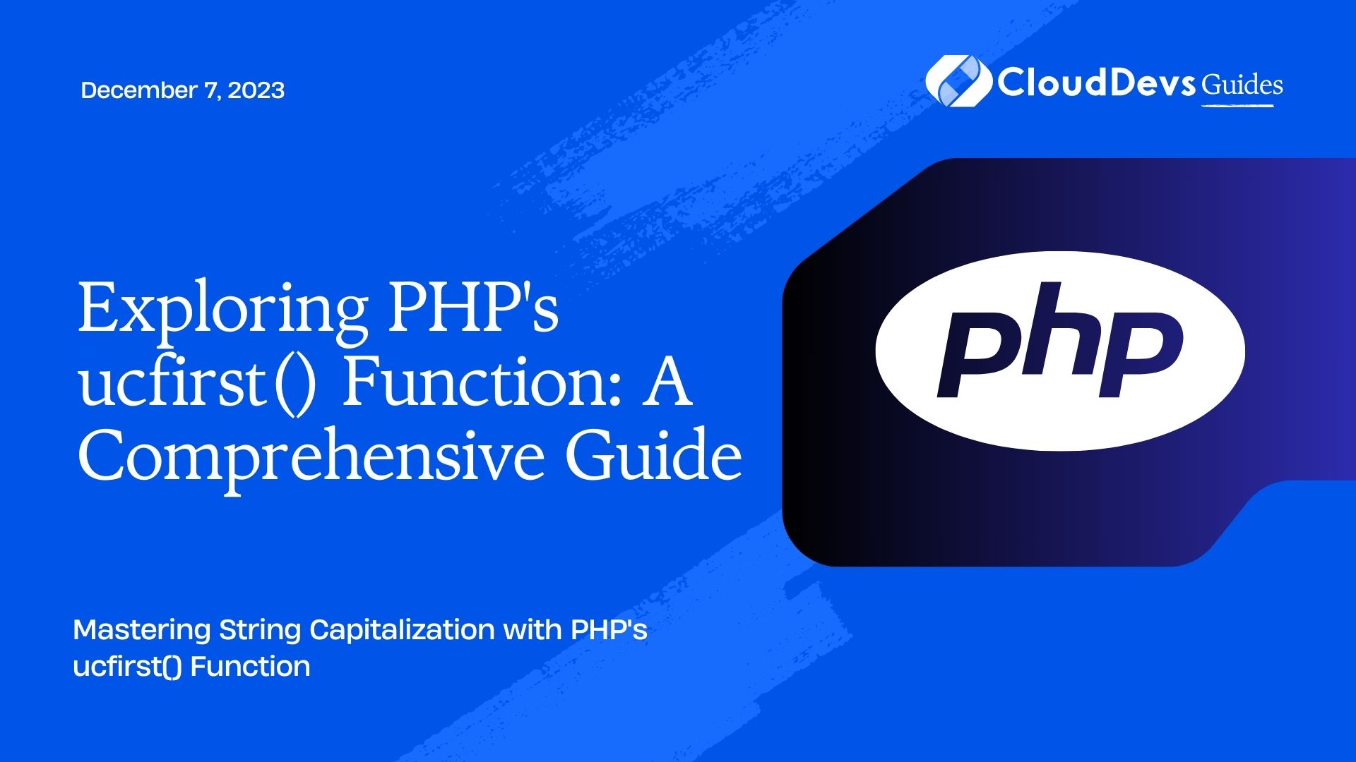 Exploring PHP's ucfirst() Function: A Comprehensive Guide