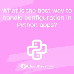 What is the best way to handle configuration in Python apps?