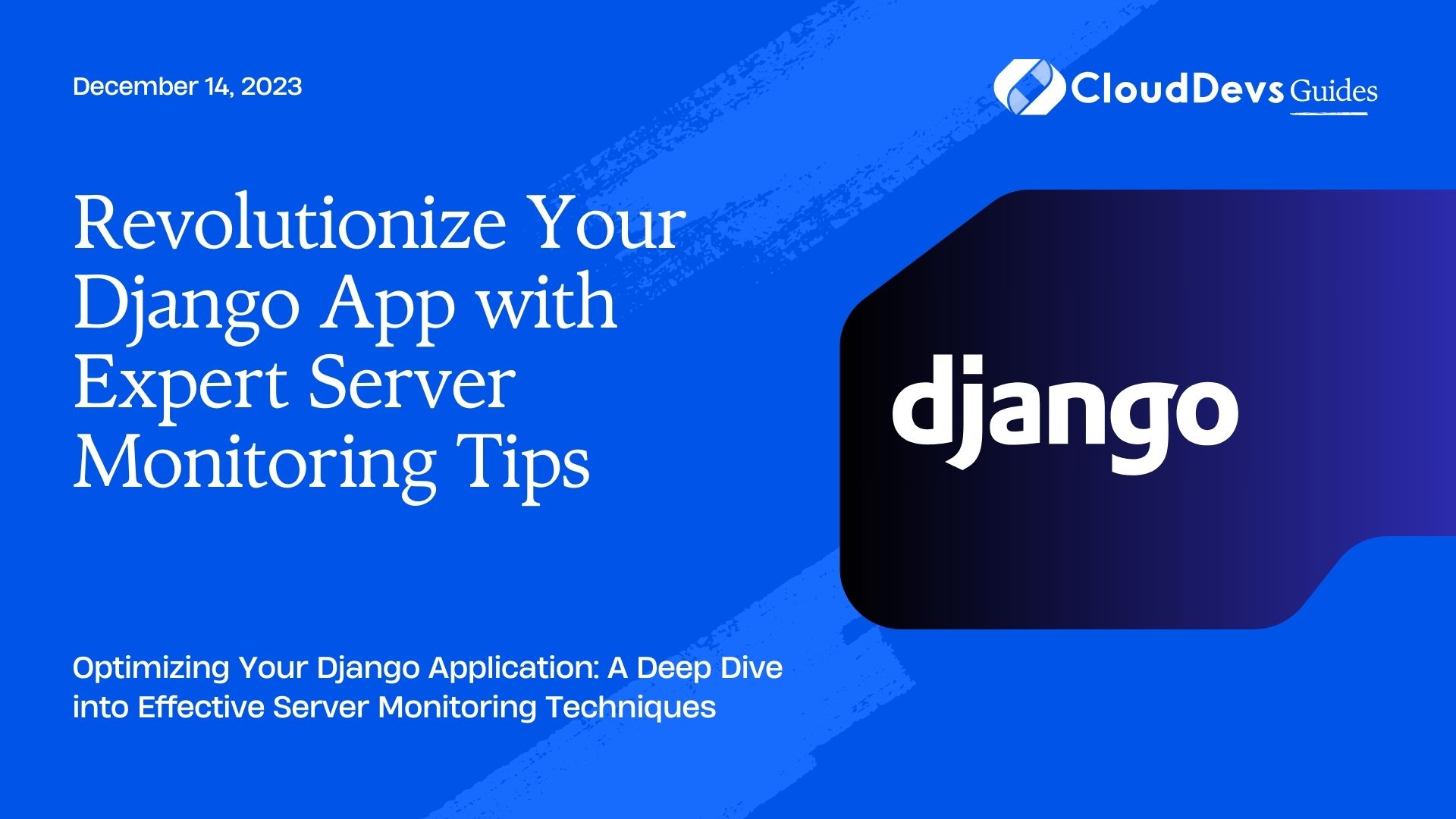 Revolutionize Your Django App with Expert Server Monitoring Tips