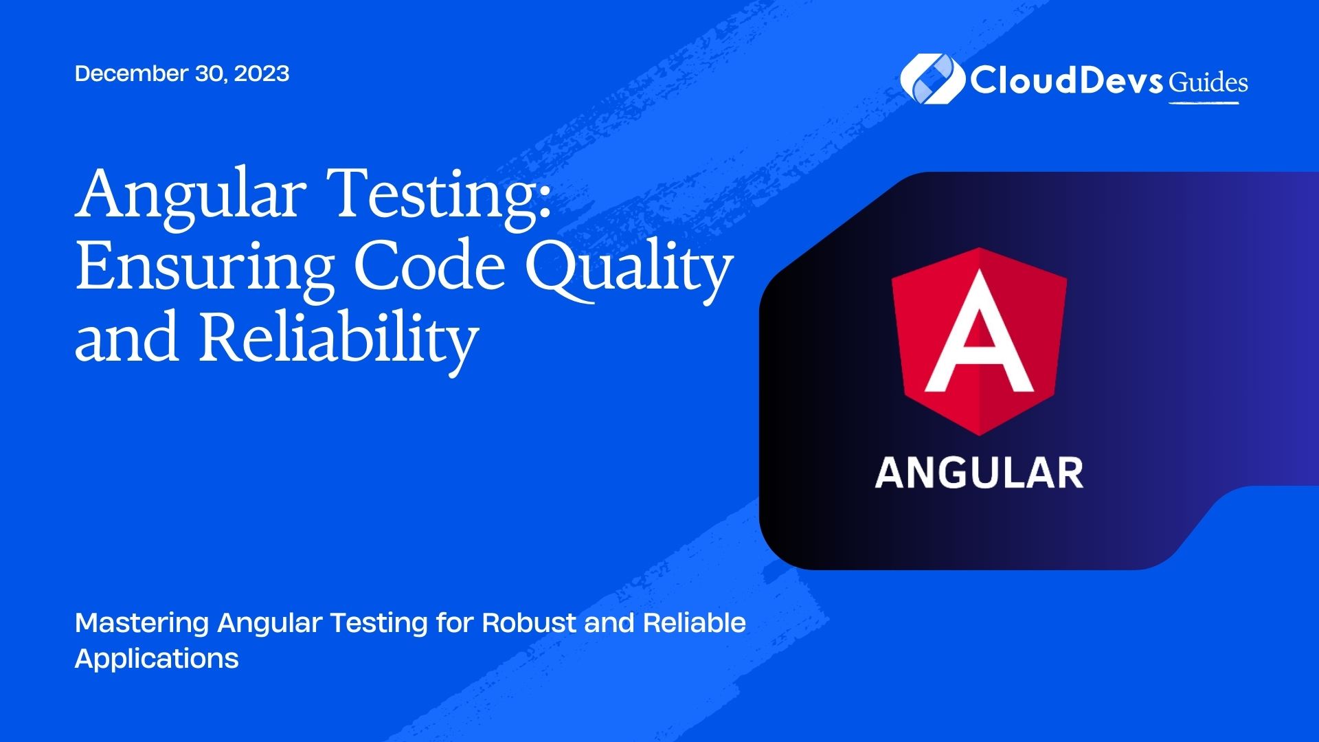 Angular Testing: Ensuring Code Quality and Reliability