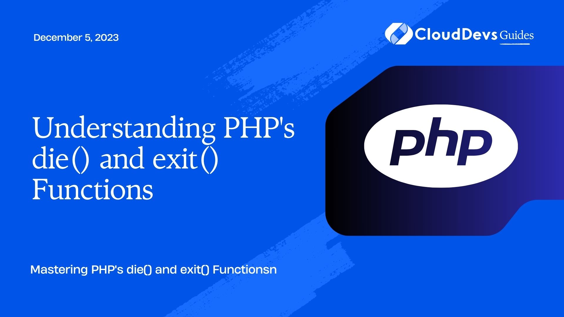 Understanding PHP's die() and exit() Functions