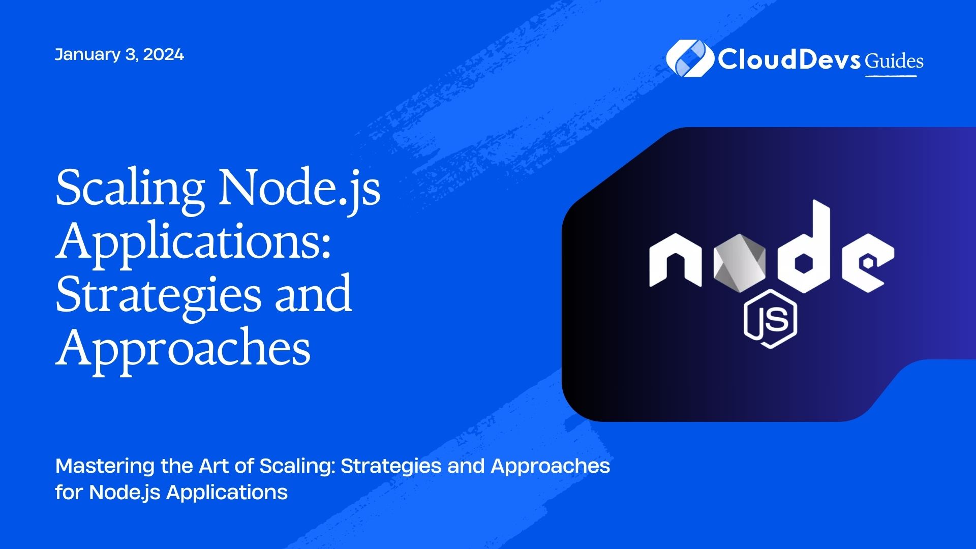 Scaling Node.js Applications: Strategies And Approaches