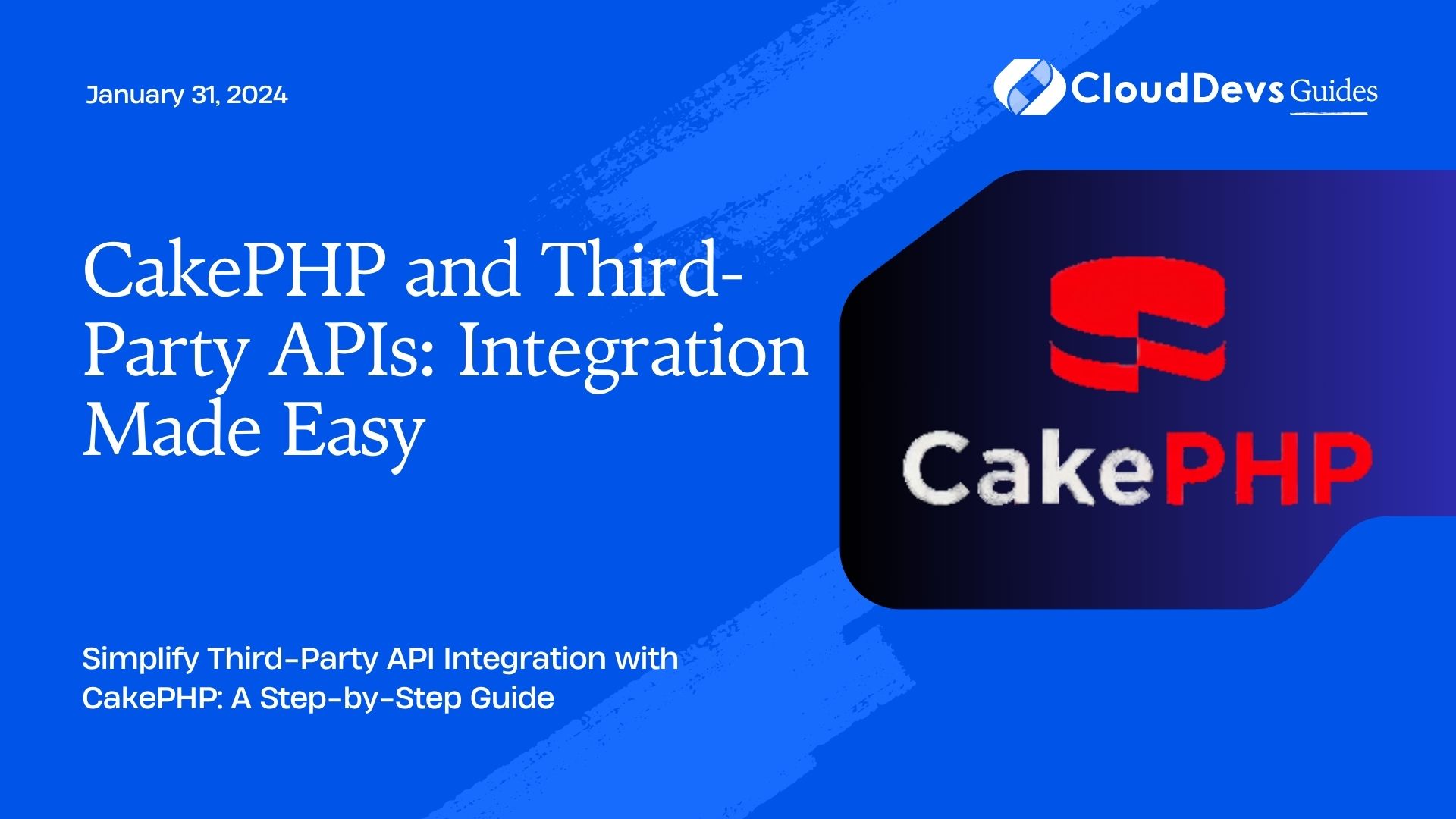 CakePHP and Third-Party APIs: Integration Made Easy