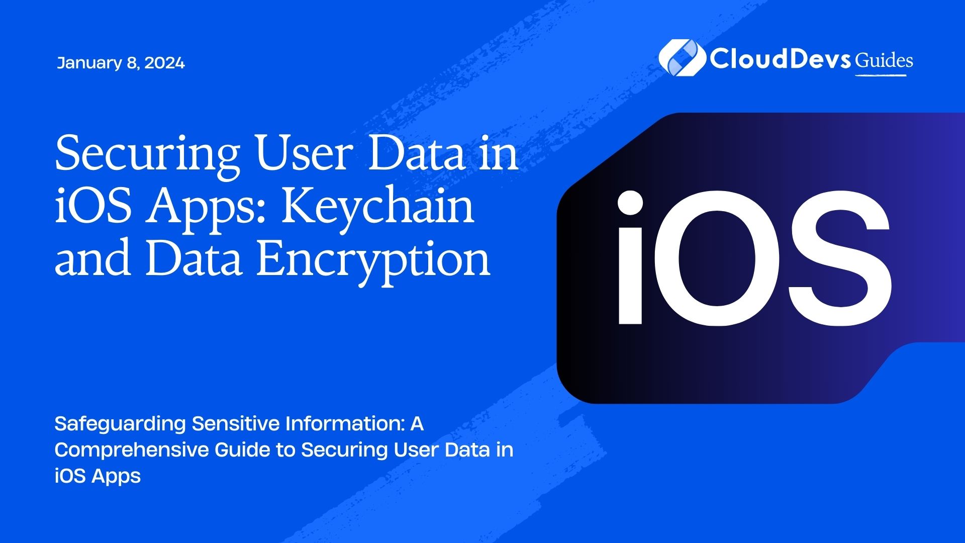 Securing User Data in iOS Apps: Keychain and Data Encryption