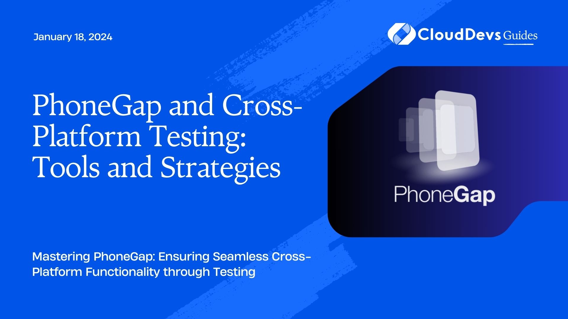 PhoneGap and Cross-Platform Testing: Tools and Strategies