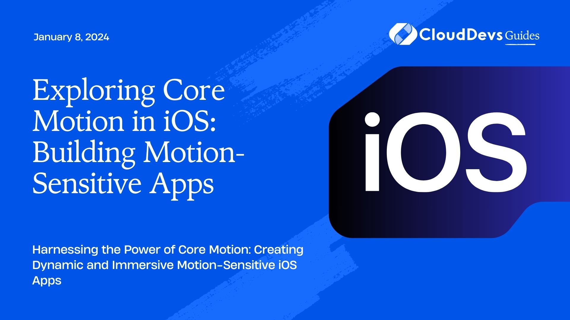 Exploring Core Motion in iOS: Building Motion-Sensitive Apps