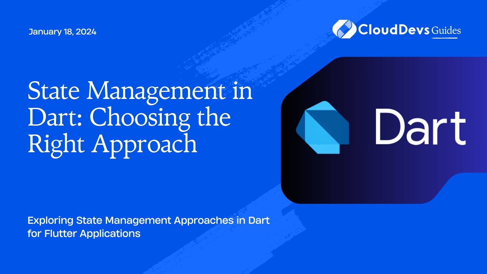 State Management in Dart: Choosing the Right Approach