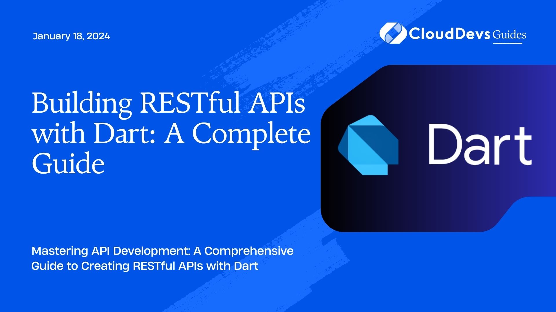 Building RESTful APIs with Dart: A Complete Guide