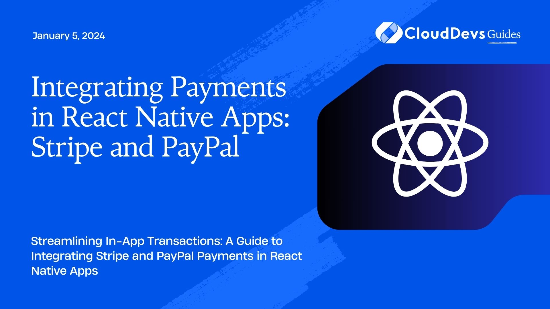 Integrating Payments in React Native Apps: Stripe and PayPal