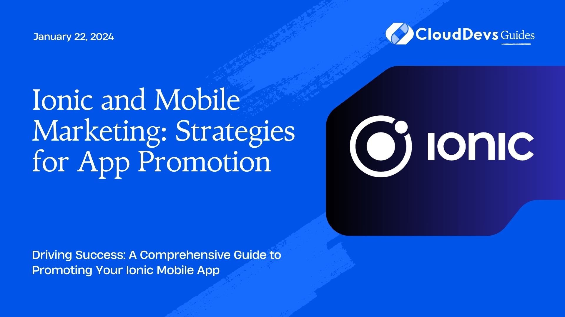 Ionic and Mobile Marketing: Strategies for App Promotion