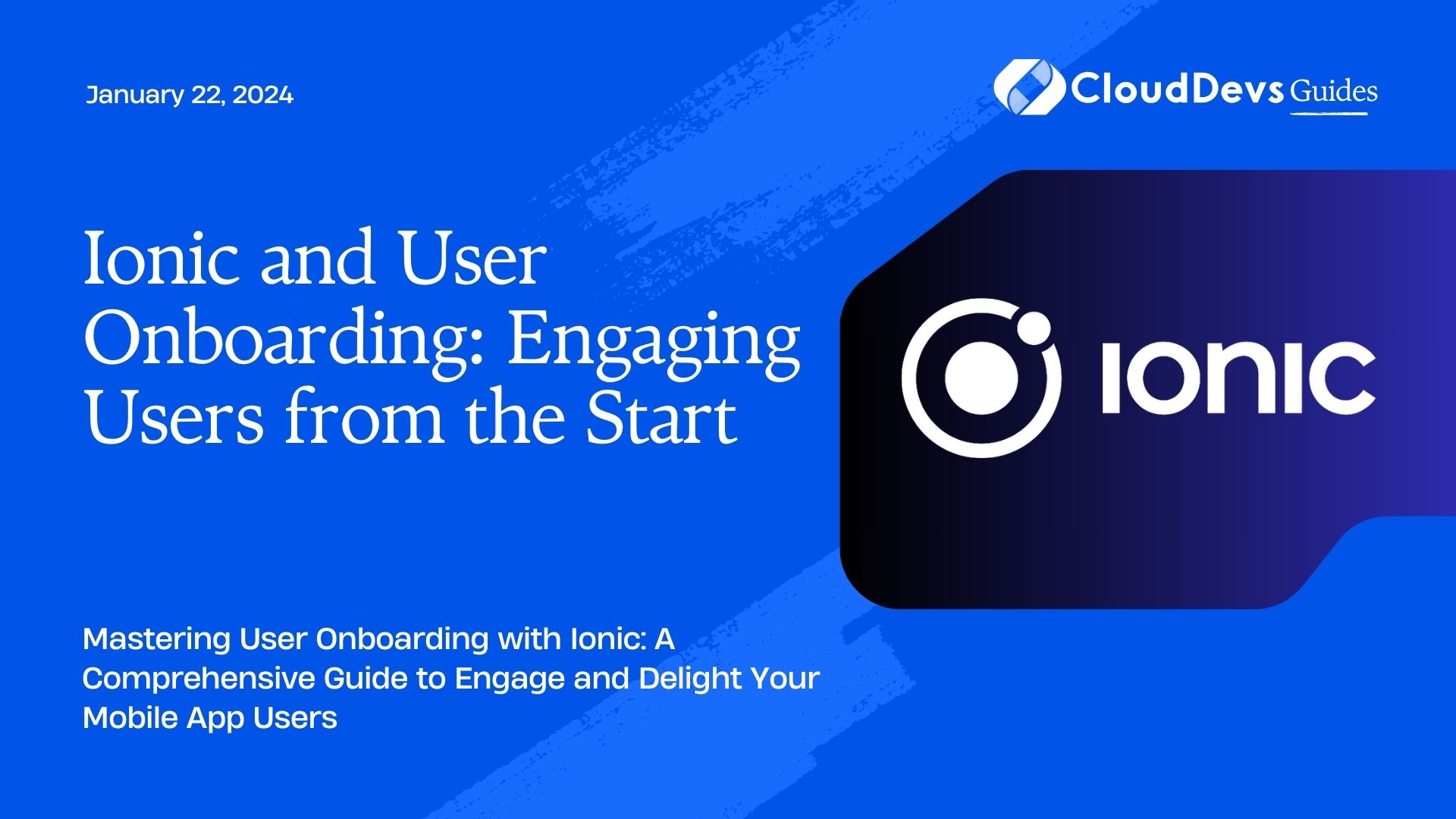 Ionic and User Onboarding: Engaging Users from the Start