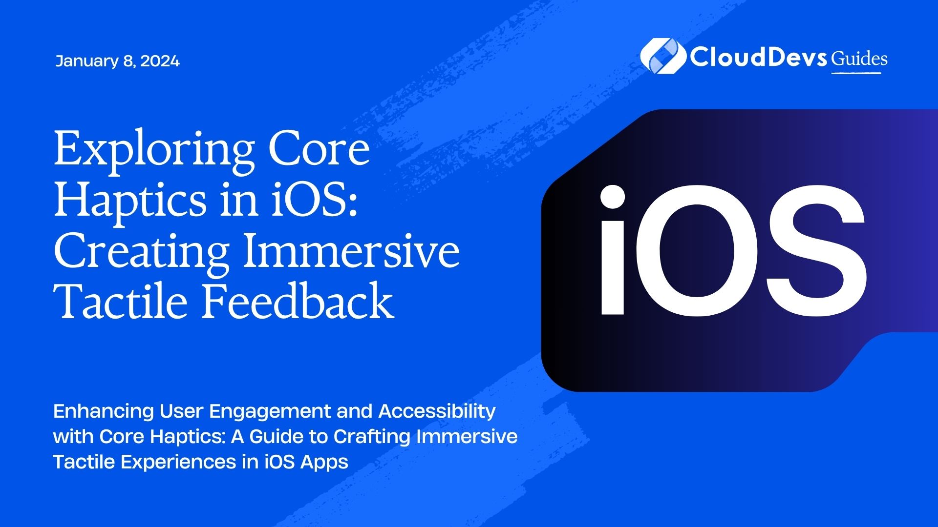 Exploring Core Haptics in iOS: Creating Immersive Tactile Feedback