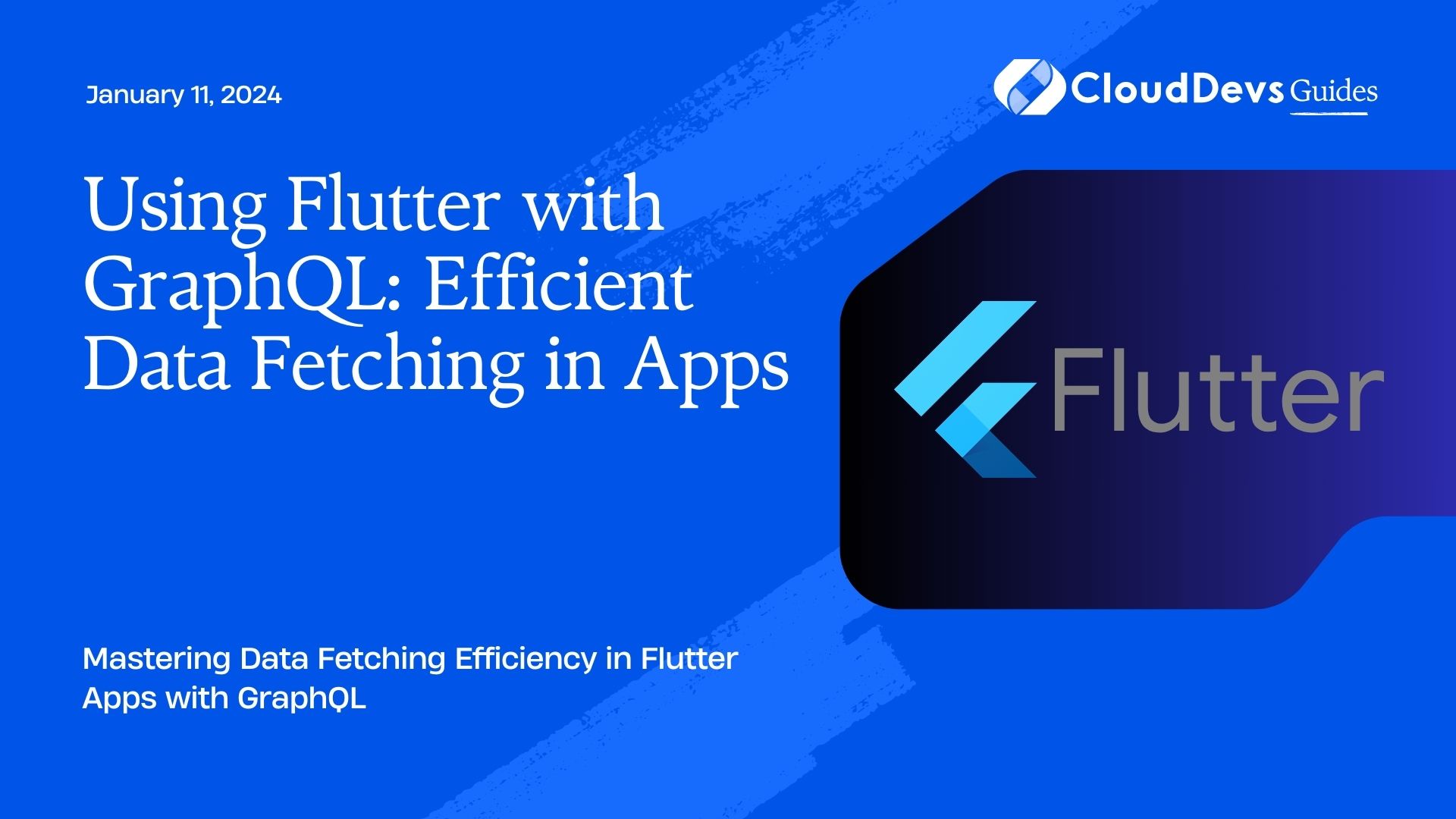 Using Flutter with GraphQL: Efficient Data Fetching in Apps