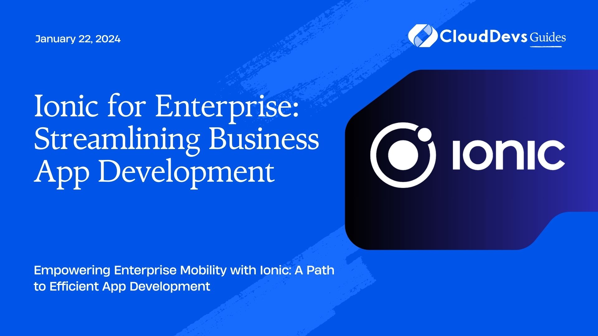 Ionic for Enterprise: Streamlining Business App Development
