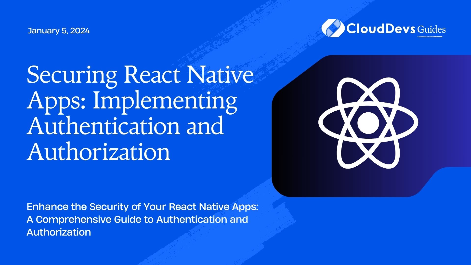 Securing React Native Apps: Implementing Authentication and Authorization
