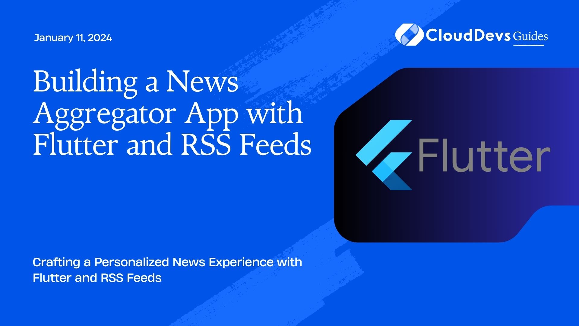 Building a News Aggregator App with Flutter and RSS Feeds