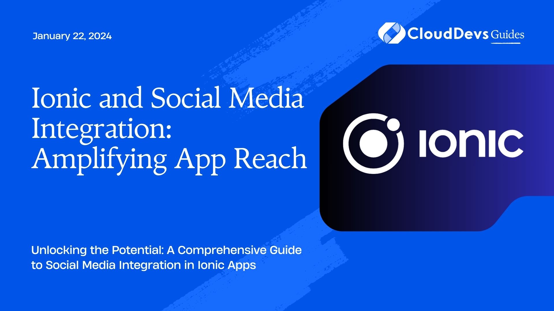 Ionic and Social Media Integration: Amplifying App Reach
