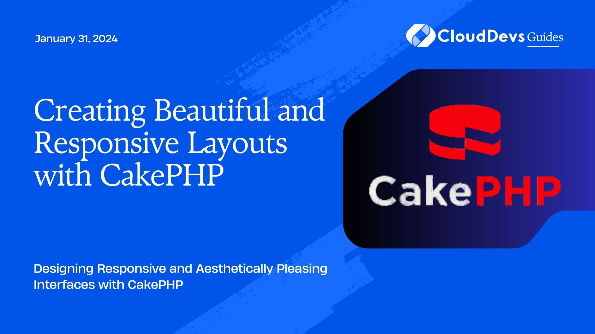 Creating Beautiful and Responsive Layouts with CakePHP