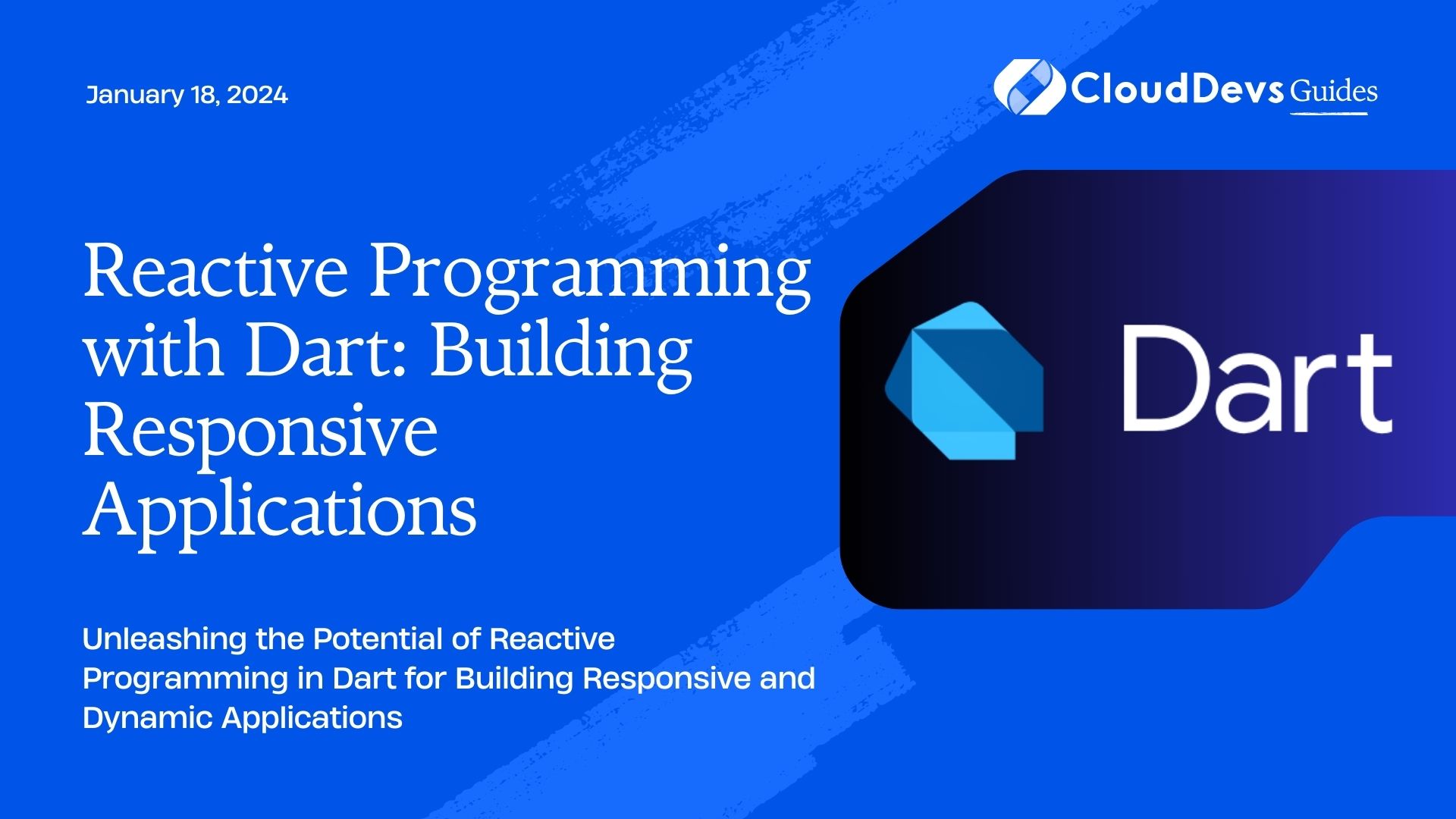 Reactive Programming with Dart: Building Responsive Applications